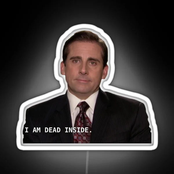 I Am Dead Inside Michael Scott RGB Neon Sign