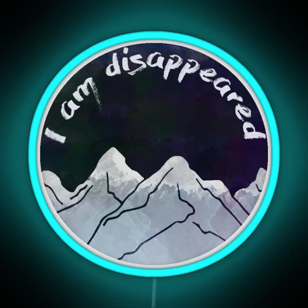 I Am Disappeared RGB Neon Sign