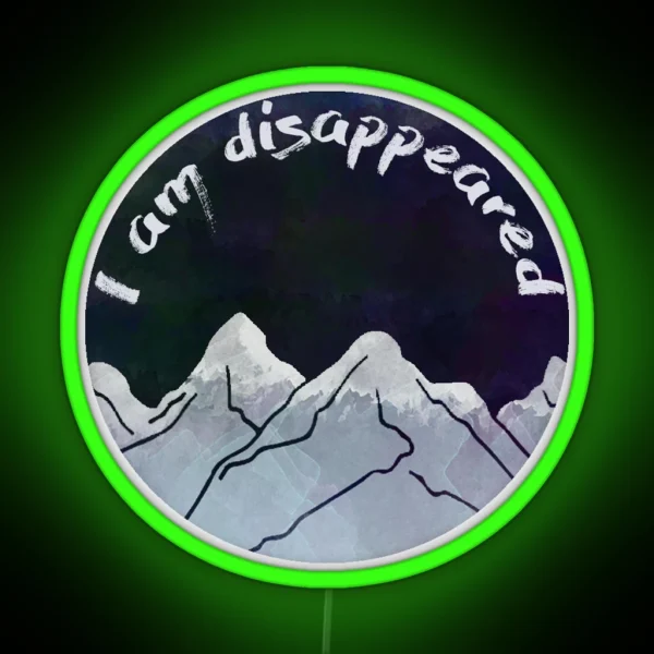 I Am Disappeared RGB Neon Sign
