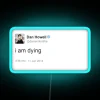 I Am Dying Dan Howell RGB Neon Sign - Image 3
