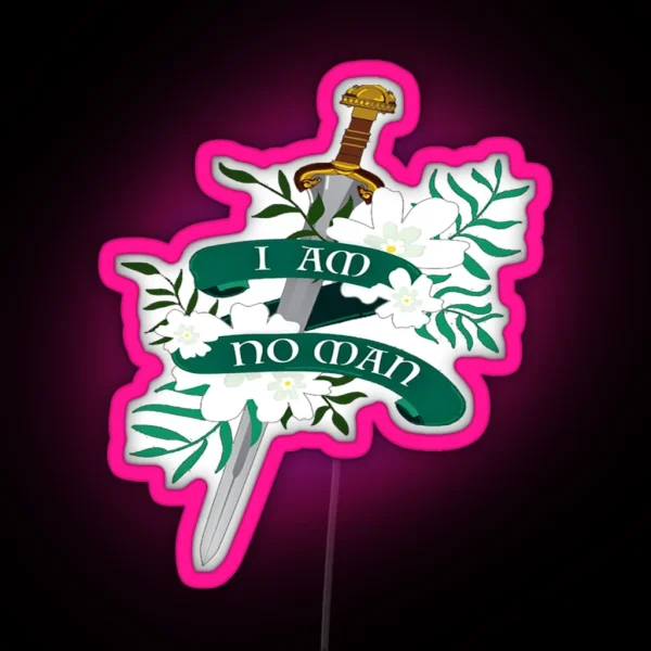 I Am No Man RGB Neon Sign