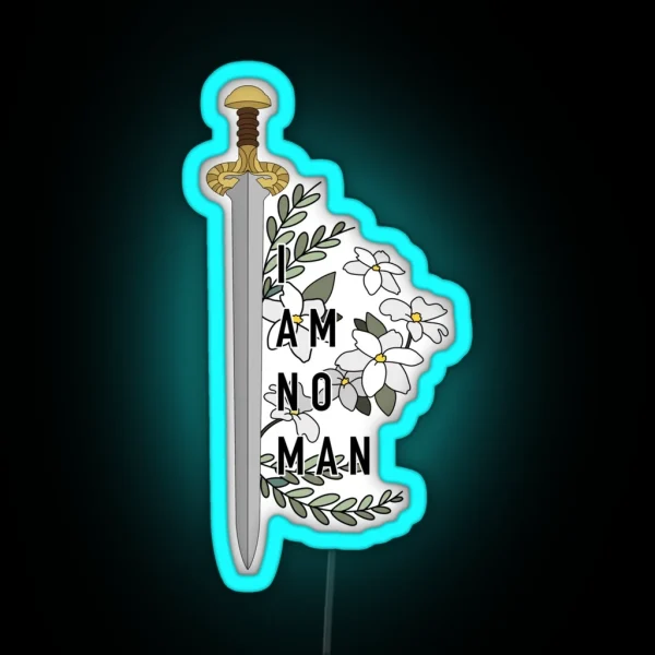 I Am No Man RGB Neon Sign