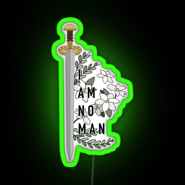 I Am No Man RGB Neon Sign