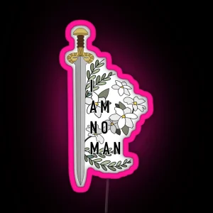 I Am No Man RGB Neon Sign