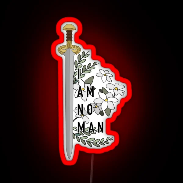 I Am No Man RGB Neon Sign