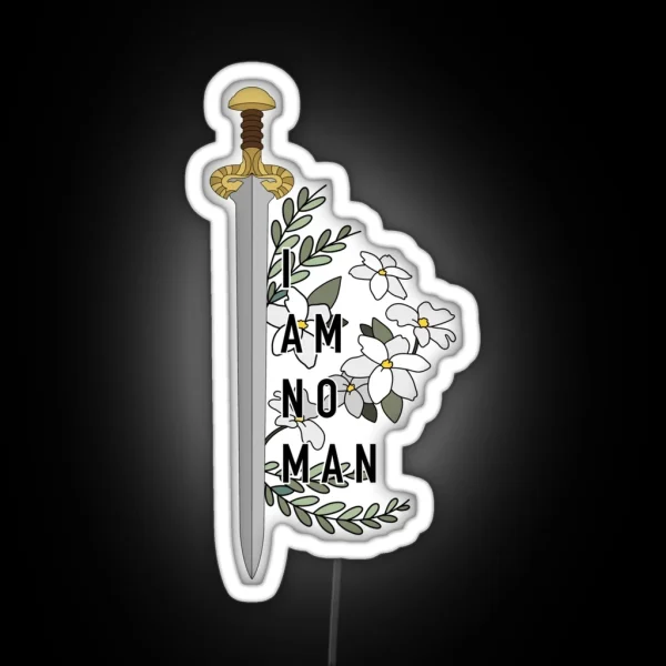 I Am No Man RGB Neon Sign
