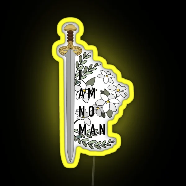 I Am No Man RGB Neon Sign