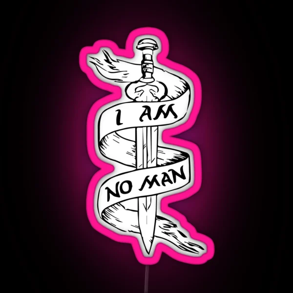 I Am No Man Sword RGB Neon Sign