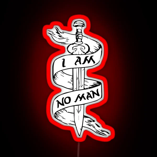 I Am No Man Sword RGB Neon Sign