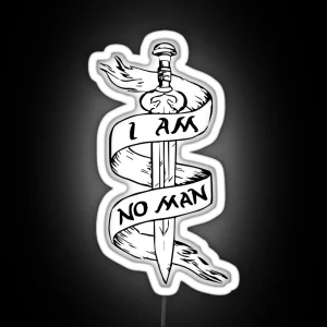 I Am No Man Sword RGB Neon Sign