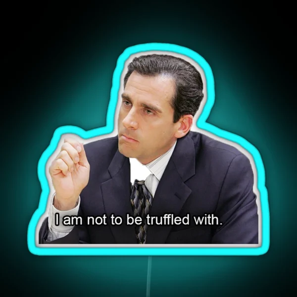 I Am Not To Be Truffled With RGB Neon Sign