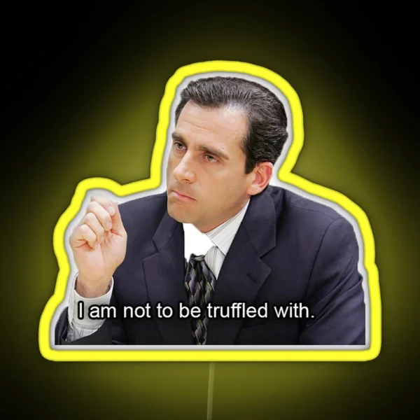 I Am Not To Be Truffled With RGB Neon Sign