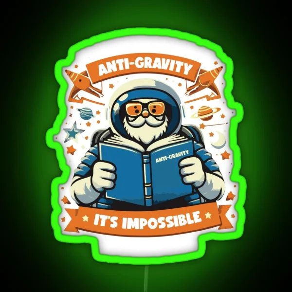 I Am Reading A Book On Anti Gravity It Is Impossible To RGB Neon Sign