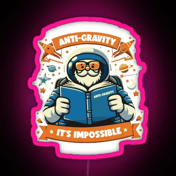 I Am Reading A Book On Anti Gravity It Is Impossible To RGB Neon Sign