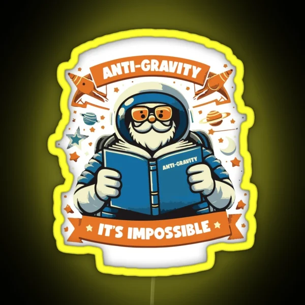 I Am Reading A Book On Anti Gravity It Is Impossible To RGB Neon Sign