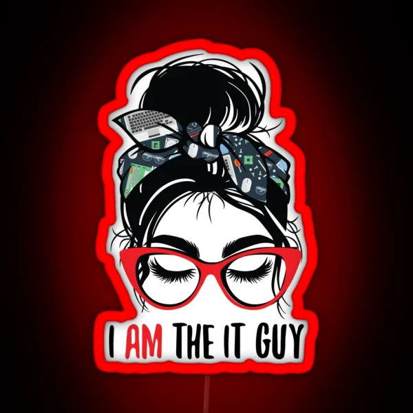 I AM The IT Guy RGB Neon Sign