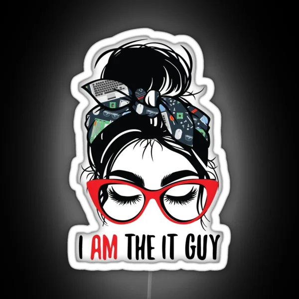 I AM The IT Guy RGB Neon Sign