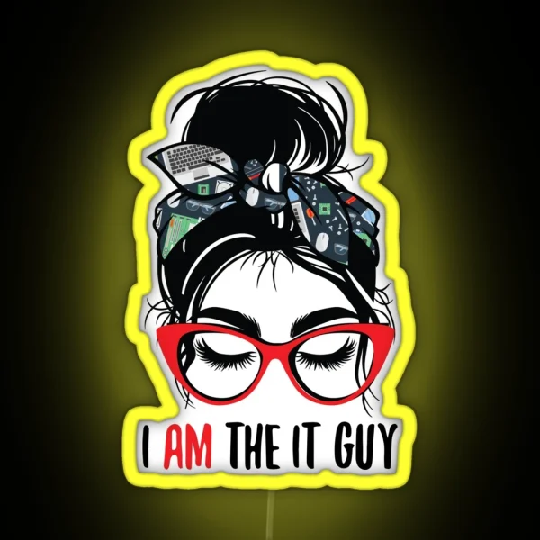 I AM The IT Guy RGB Neon Sign