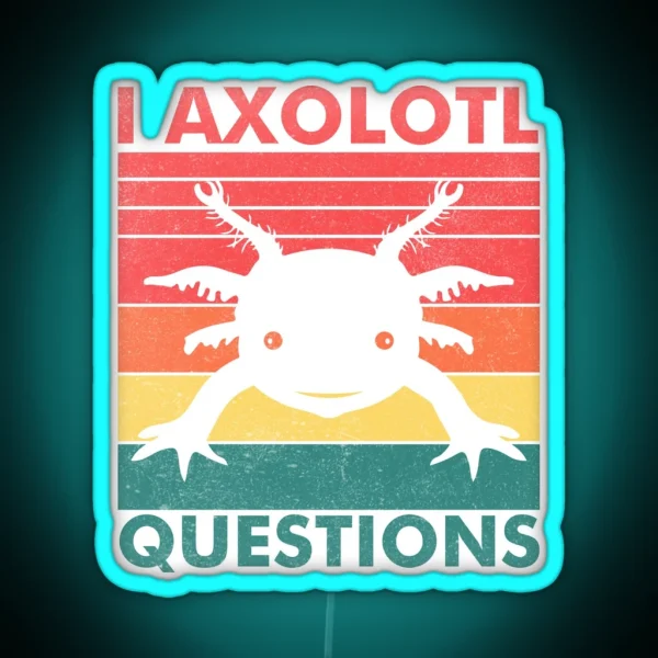 I Axolotl Question Retro Vintage Axolotl RGB Neon Sign