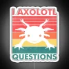 I Axolotl Question Retro Vintage Axolotl Lovers Kids RGB Neon Sign
