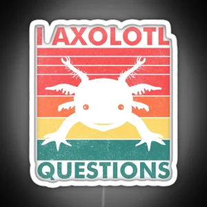 I Axolotl Question Retro Vintage Axolotl Lovers Kids RGB Neon Sign