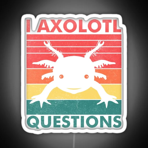 I Axolotl Question Retro Vintage Axolotl RGB Neon Sign