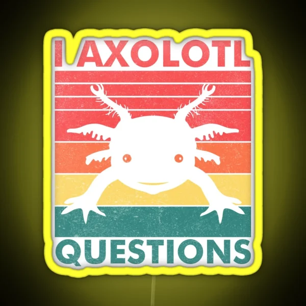 I Axolotl Question Retro Vintage Axolotl RGB Neon Sign