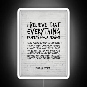 I Believe Everything Happens For A Reason Marilyn Monroe Quote RGB Neon Sign