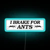 I Brake For Ants RGB Neon Sign - Image 3