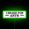 I Brake For Ants RGB Neon Sign - Image 4