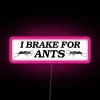 I Brake For Ants RGB Neon Sign - Image 6