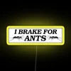 I Brake For Ants RGB Neon Sign - Image 5