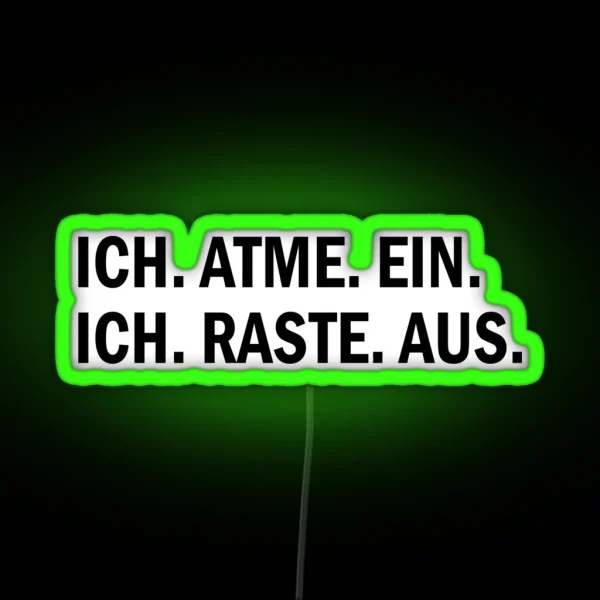 I Breathe In Ich Raste Aus RGB Neon Sign