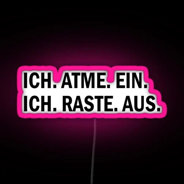 I Breathe In Ich Raste Aus RGB Neon Sign
