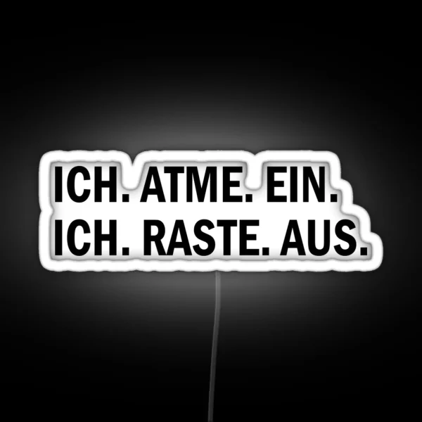 I Breathe In Ich Raste Aus RGB Neon Sign