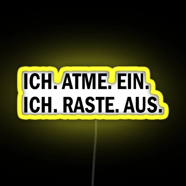 I Breathe In Ich Raste Aus RGB Neon Sign