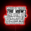 I Can See That From Down Here RGB Neon Sign - Image 2