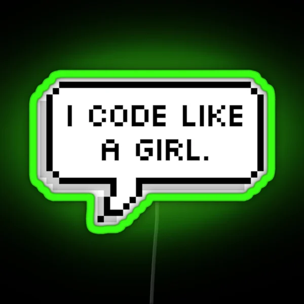 I CODE LIKE A GIRL RGB Neon Sign