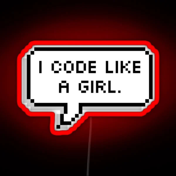 I CODE LIKE A GIRL RGB Neon Sign