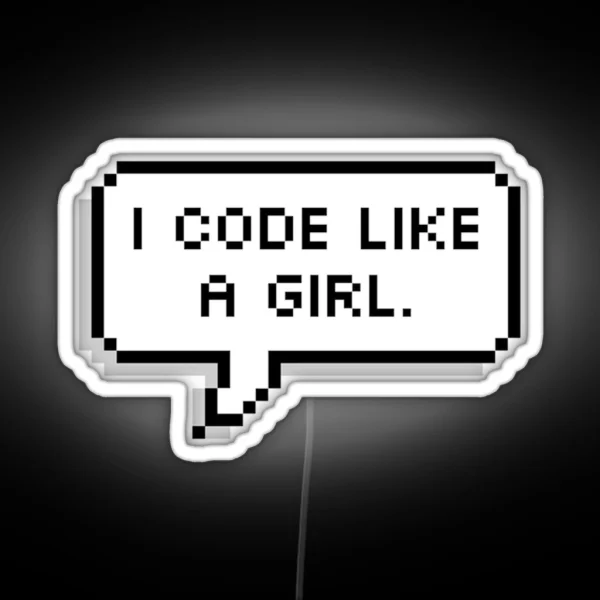 I CODE LIKE A GIRL RGB Neon Sign