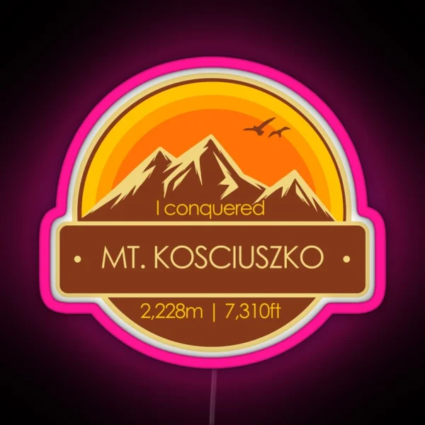 I Conquered Mount Kosciuszko Hiker S Collectable RGB Neon Sign