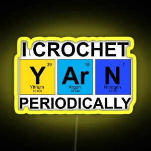 I Crochet Periodically Funny Crocheter RGB Neon Sign