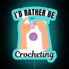 I D Rather Be Crocheting Knitting Hobby Lovers RGB Neon Sign - Image 3