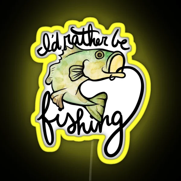 I D Rather Be Fishing RGB Neon Sign