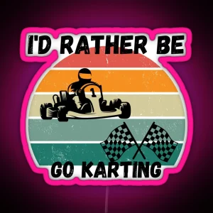 I D Rather Be Go Karting Retro Sunset RGB Neon Sign