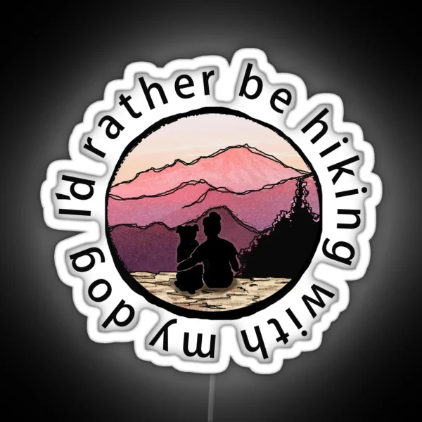 I D Rather Be Hiking With My Dog RGB Neon Sign