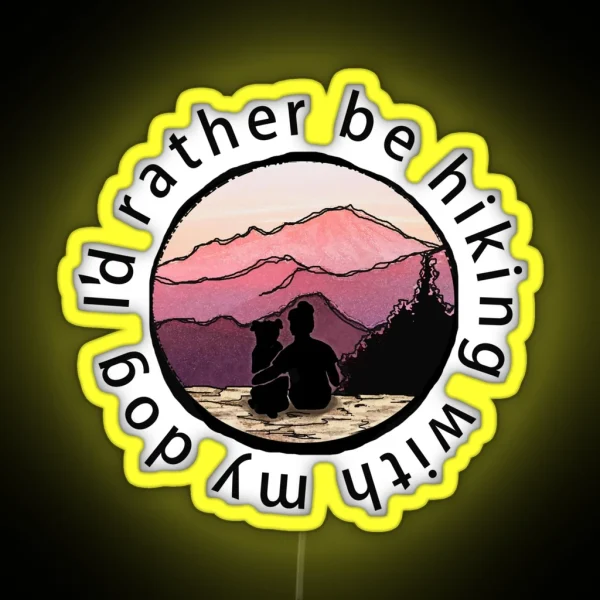 I D Rather Be Hiking With My Dog RGB Neon Sign