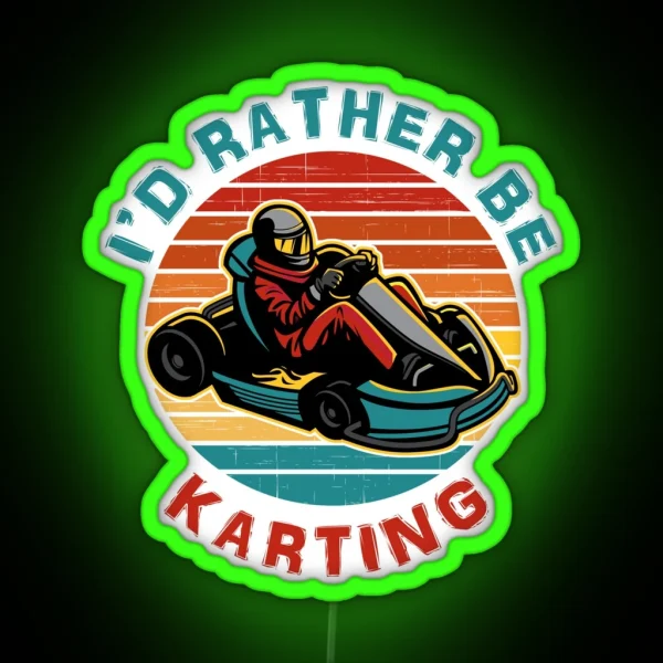 I D Rather Be Karting RGB Neon Sign