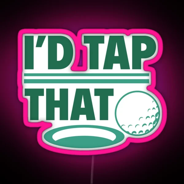 I D Tap That RGB Neon Sign