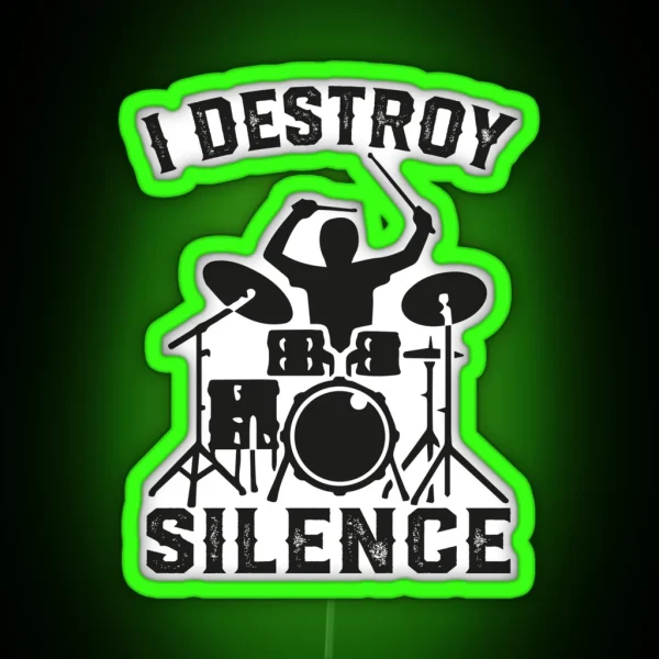 I Destroy Silence Drummer Drums Led Tee Gift RGB Neon Sign